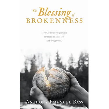 The Blessing of Brokenness: How God uses our personal struggles to save a lost and dying world.