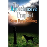 The Apprehensive Prophet