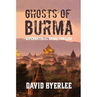 Ghosts of Burma: Supernatural Crime Thriller