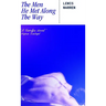 The Men He Met Along The Way