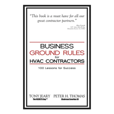 Business Ground Rules for HVAC Contractors: 100 Lessons for Success