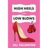 High Heels and Low Blows