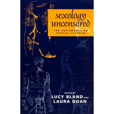 Sexology Uncensored: The Documents of Sexual Science