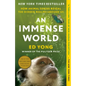 An Immense World: How Animal Senses Reveal the Hidden Realms Around Us