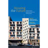 Housing the Future: Alternative Approaches for Tomorrow