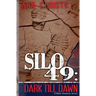 Silo 49: Dark Till Dawn