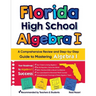 Florida High School Algebra I: A Comprehensive Review and Step-by-Step Guide to Mastering Algebra 1