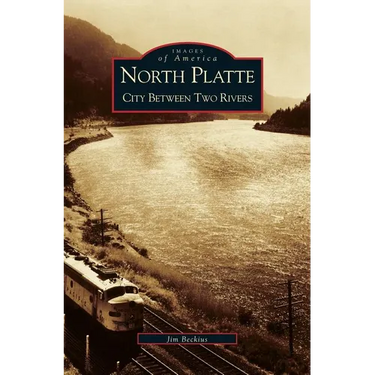 North Platte: City Between Two Rivers
