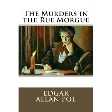 The Murders in the Rue Morgue Edgar Allan Poe