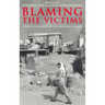 Blaming the Victims: Spurious Scholarship and the Palestinian Question