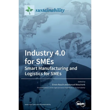 Industry 4.0 for SMEs: Smart Manufacturing and Logistics for SMEs
