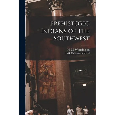 Prehistoric Indians of the Southwest
