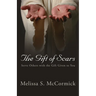 The Gift of Scars: Serve Others with the Gift Given to You