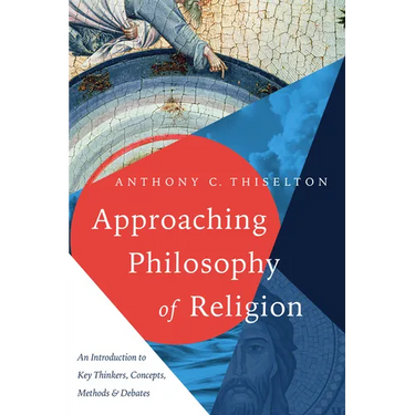 Approaching Philosophy of Religion: An Introduction to Key Thinkers, Concepts, Methods and Debates