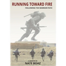 Running Toward Fire: Following the Warrior Path