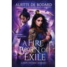 A Fire Born of Exile
