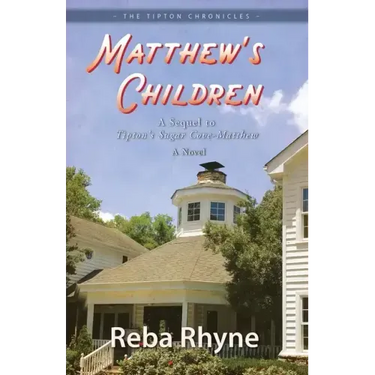 Matthews Children: A Sequel to Tipton's Sugar Cove-Matthew