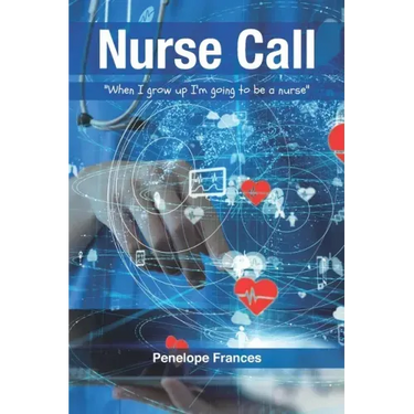 Nurse Call: "When I Grow Up I'm Going to be a Nurse"