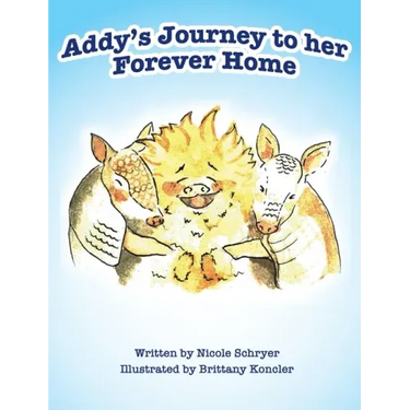 Addy's Journey to her Forever Home (Mom's Choice Award Winner)