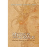 Mythos and Cosmos: Mind and Meaning in the Oral Age