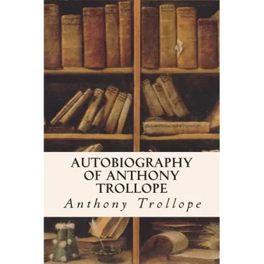 Autobiography of Anthony Trollope