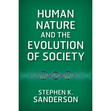 Human Nature and the Evolution of Society