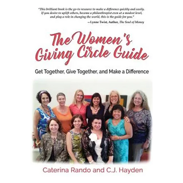 The Women's Giving Circle Guide: Get Together, Give Together, and Make a Difference