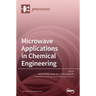 Microwave Applications in Chemical Engineering