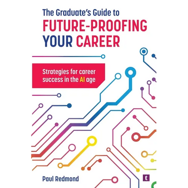 The Graduate's Guide to Future-Proofing your Career