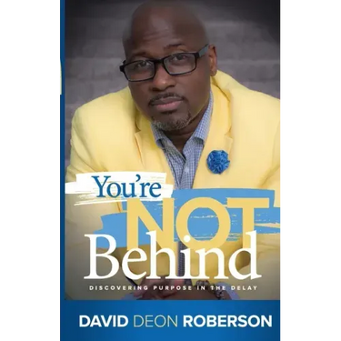 You're Not Behind: Discovering Purpose in the Delay