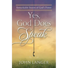 Yes, God Does Speak