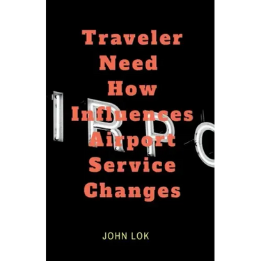 Traveler Need How Influences Airport Service Changes