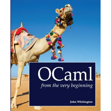 OCaml from the Very Beginning