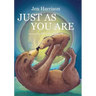 Just As You Are