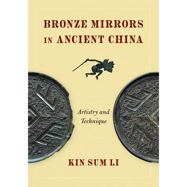 Bronze Mirrors in Ancient China: Artistry and Technique