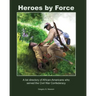 Heroes by Force: A list directory of African-Americans who served the Civil War Confederacy and past life regression artwork and storie
