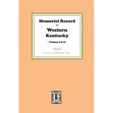 Memorial Record of Western Kentucky, Volumes 1 and 2