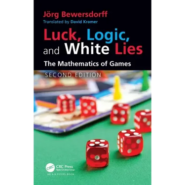 Luck, Logic, and White Lies: The Mathematics of Games