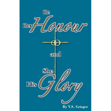 He Her Honour and She His Glory