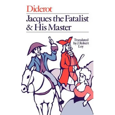 Jacques the Fatalist and His Master