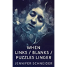 When Links / Blanks / Puzzles Linger
