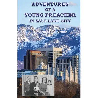 Adventures of a Young Preacher in Salt Lake City