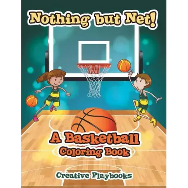 Nothing but Net! A Basketball Coloring Book