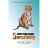 Tame Your Energy Sensitivity: A Tiger's Guide to Happiness for Sensitive People