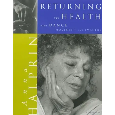 Returning To Health: with Dance, Movement and Imagery