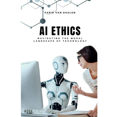 AI Ethics: Navigating the Moral Landscape of Technology