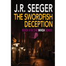The Swordfish Deception: Book 8 in the MIKE4 Series