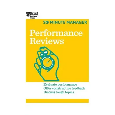 Performance Reviews (HBR 20-Minute Manager Series)