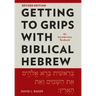 Getting to Grips with Biblical Hebrew, Revised Edition: An Introductory Textbook