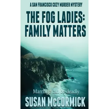 The Fog Ladies: Family Matters